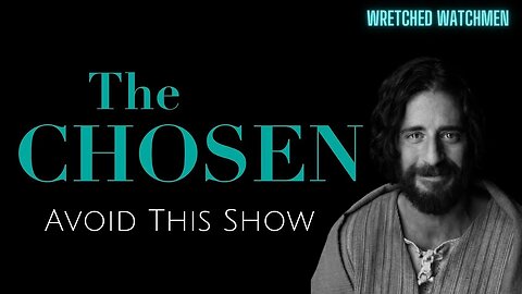 The Chosen: Avoid This Show