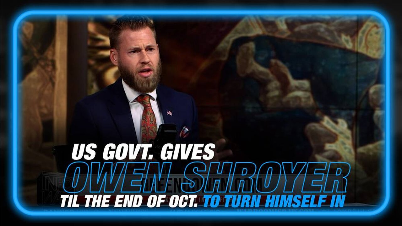 U.S. Government Gives Owen Shroyer Til The End Of October