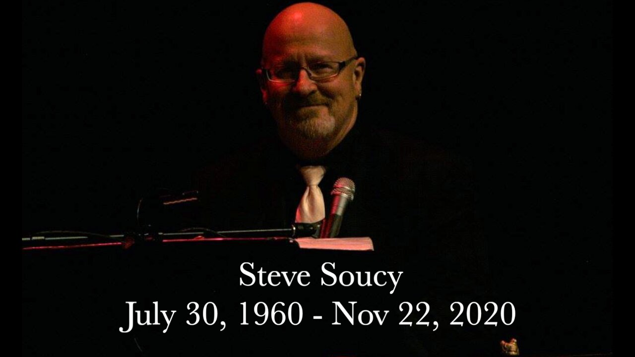 Steve Soucy Tribute