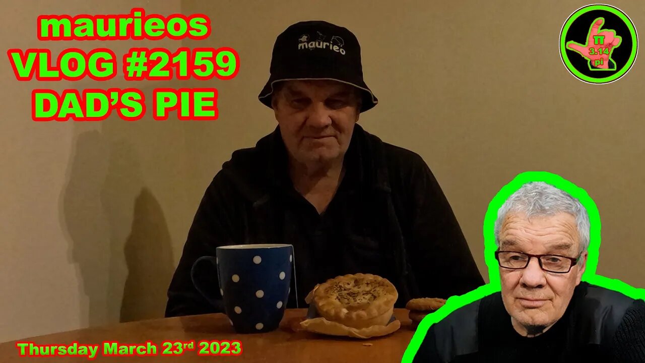 maurieos VLOG #2159 DAD'S PIE