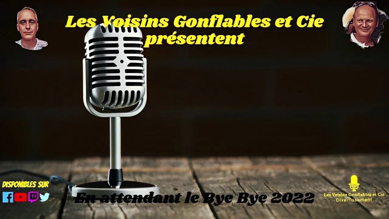 En attendant le Bye Bye 2022 des Voisins Gonflables et Cie.