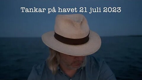 Tankar på havet 21 juli 2023