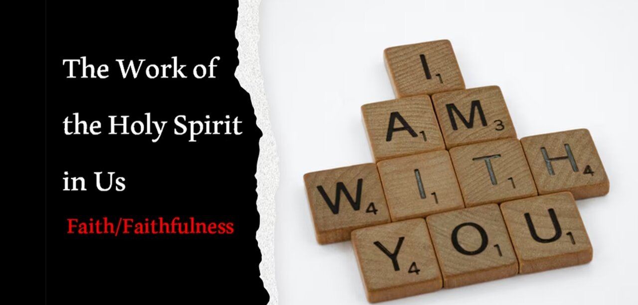 Holy Spirit in Us (Lesson 6) Faith-Faithfulness