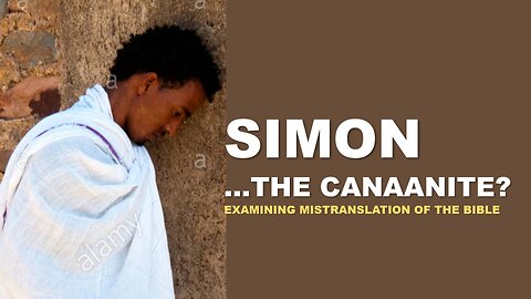 Simon . . . the Canaanite? | Bible Mistranslation | Torah Menorah