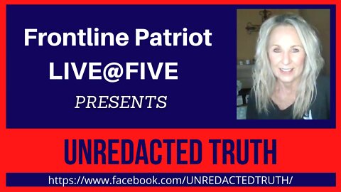 FRONTLINE PATRIOT: UNREDACTED TRUTH