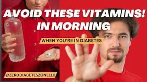 3 Vitamins to Avoid in the Morning for Diabetes Management | ZeroDiabetes Zone