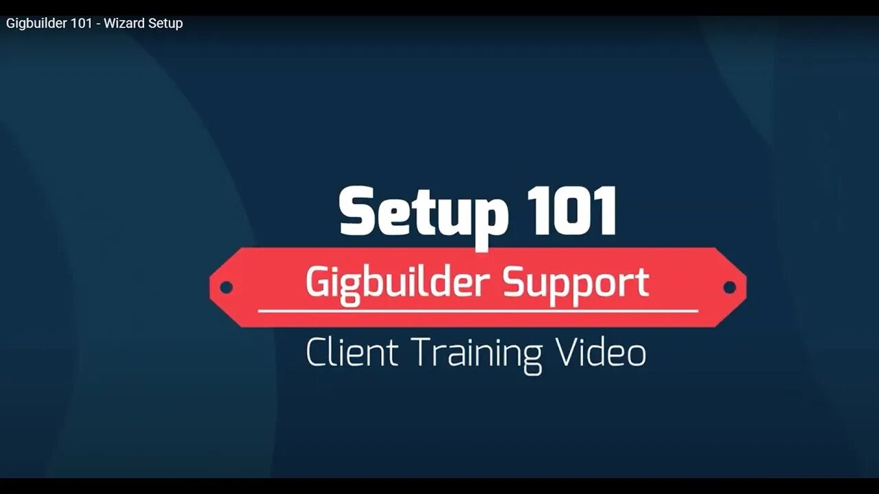 Gigbuilder 101 - Wizard Setup