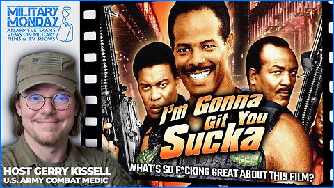 Military Monday | I'M GONNA GET YOU SUCKA (1988) - MOVIE DISCUSSION