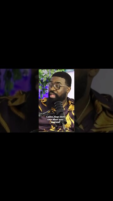 Ladies, Guys dont care about your degrees! #podcast #relationshipadvice #marriage #blackwoman