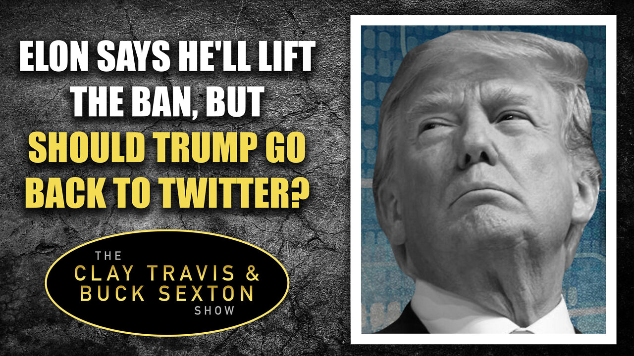 Elon Says He'll Lift the Ban, But Should Trump Go Back to Twitter?