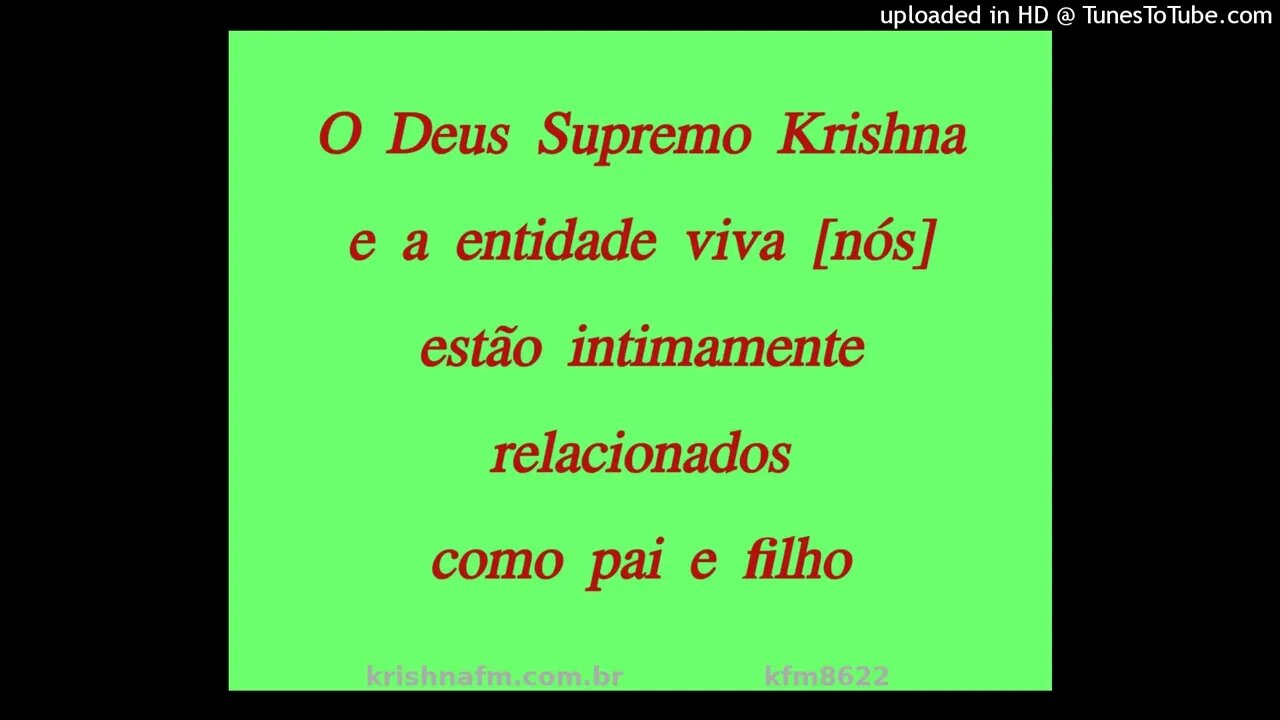 O Deus Supremo Krishna e a entidade viva [nós] estão intimamente relacionados como... kfm8622