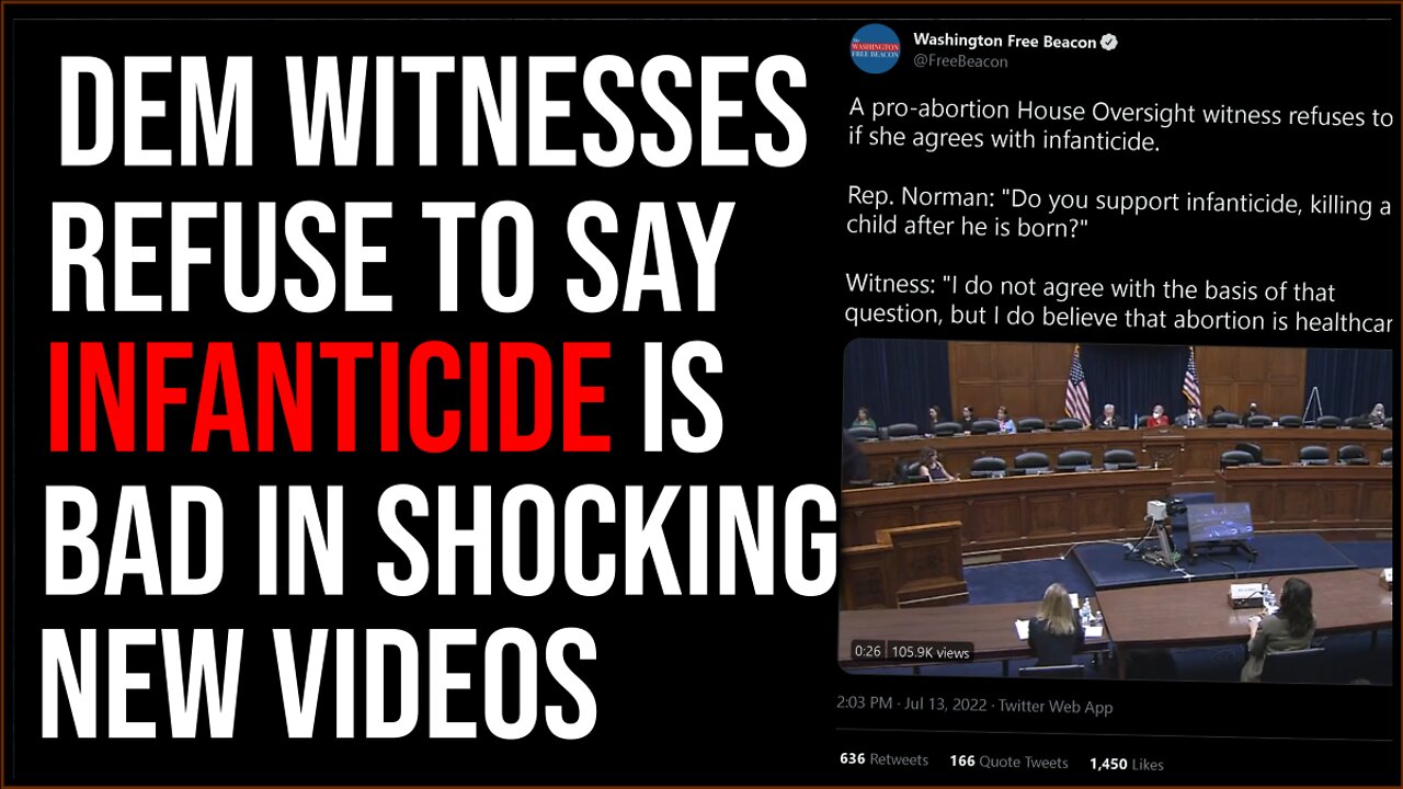 Democrat Witnesses REFUSE To Say Infanticide Is Bad In SHOCKING Video