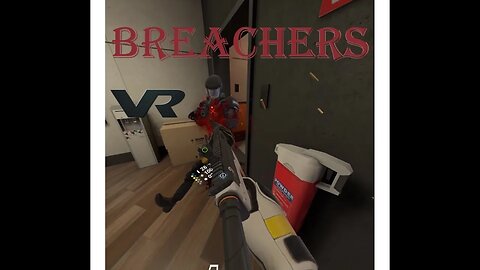 Breachers Virtual Reality || Game Practice !