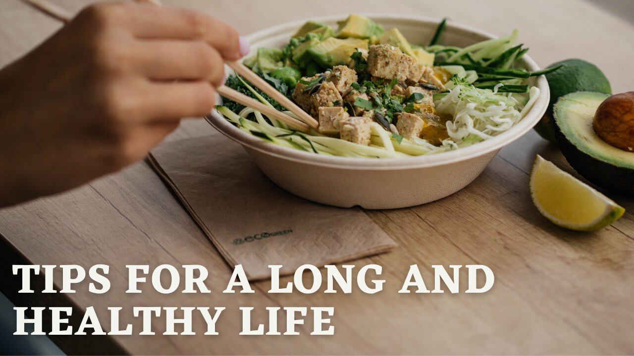 Seven Tips For A Long And Healthy Life