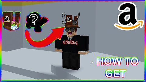 HOW TO GET THE AMAZON ITEMS ON ROBLOX FOR FREE!