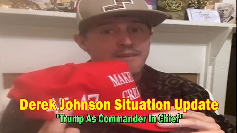 Derek Johnson Situation Update: "The Meaning Of A Military Occupation, Trump As Commander In Chief"