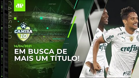 É HOJE! Palmeiras joga em Brasília para ser CAMPEÃO da Recopa! | CAMISA 10 - 14/04/21