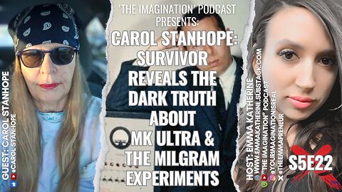 S5E22 | Carol Stanhope - Survivor Reveals the Dark Truth About MK ULTRA & the Milgram Experiments