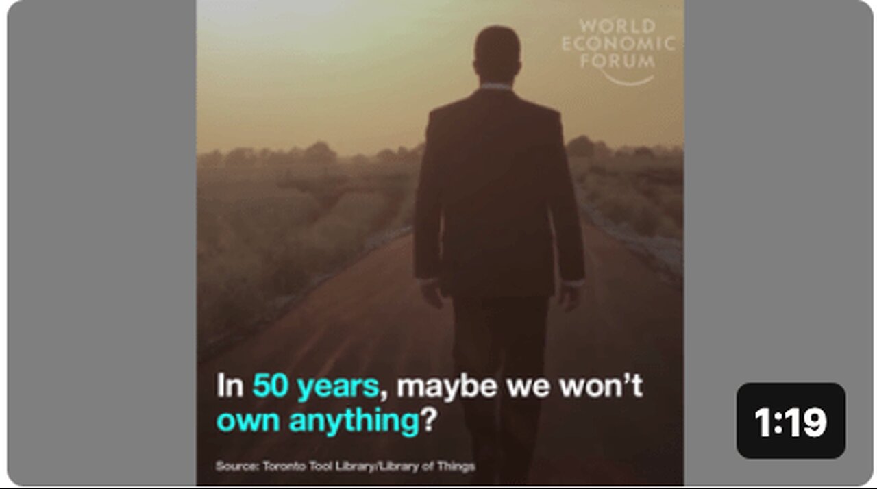 WEF : "In 50 years, maybe we won't own anything?"