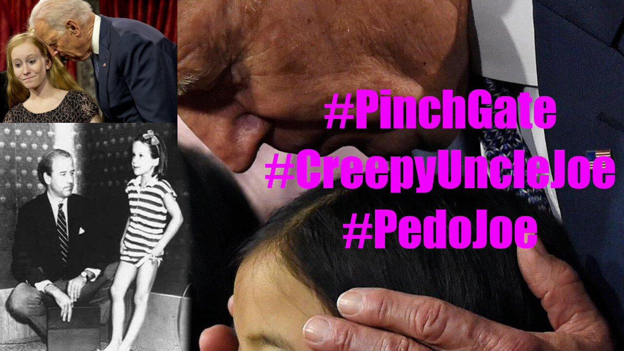 PINCHGATE: Joe Biden is a Sexual Predator