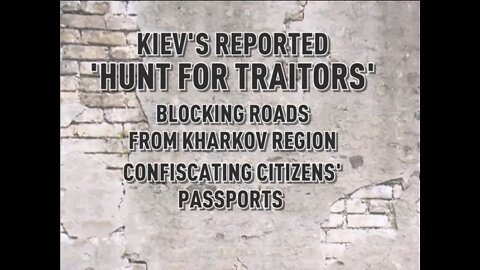 Kharkov Residents Fear Kiev’s Revenge On ‘Traitors’ Outed Online