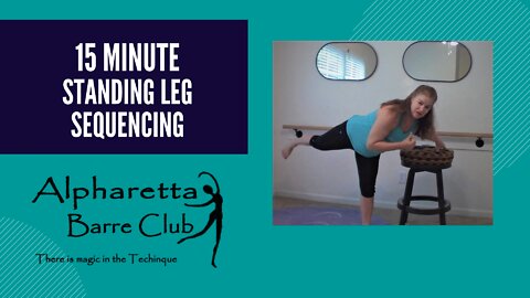 15 Minute - Standing Leg Sequence - Balance and Strength