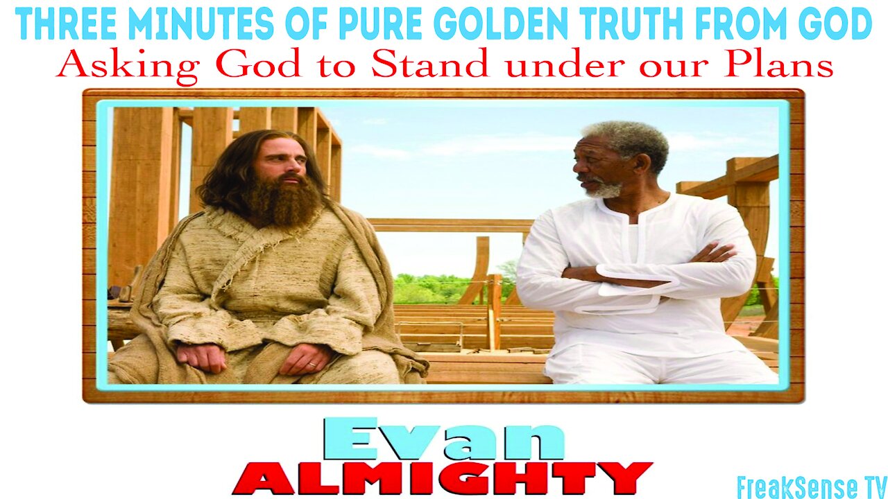 Evan Almighty ~ Three Minutes of Pure Golden Truth from God