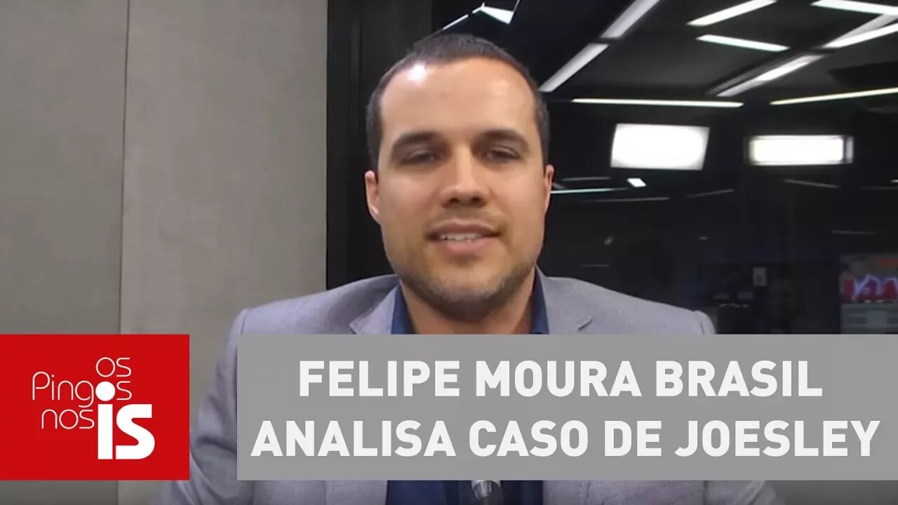 Felipe Moura Brasil analisa caso de Joesley, Saud e Miller
