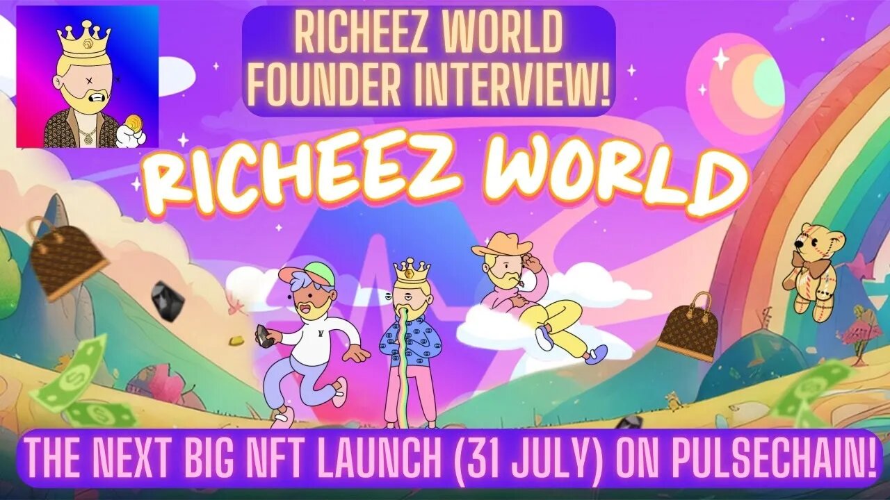 RICHEEZ WORLD Founder Interview! The Next BIG NFT Launch (31 July) On Pulsechain!