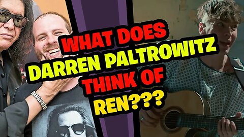 What does DARREN PALTROWITZ think of REN?