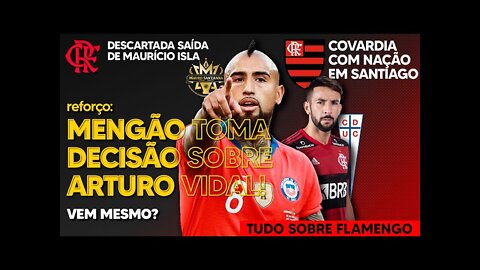 REFORÇO: FLAMENGO TOMA DECISÃO SOBRE ARTURO VIDAL! VENDA DE ISLA DESCARTADA | ABSURDO COM A NAÇÃO