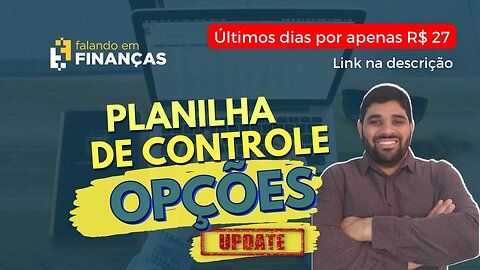 Atualização da Planilha de Opções @falandoemfinancas