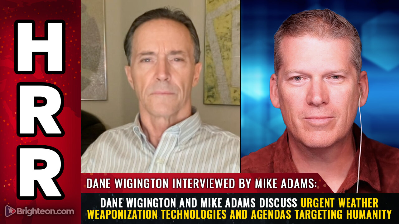 Dane Wigington and Mike Adams discuss urgent WEATHER WEAPONIZATION technologies...