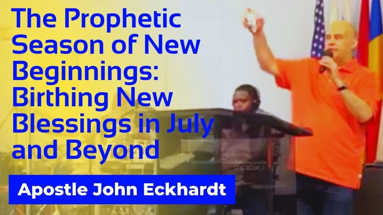 Apostle John Eckhardt - Prophetic Decree: New Things Every Month in 2023