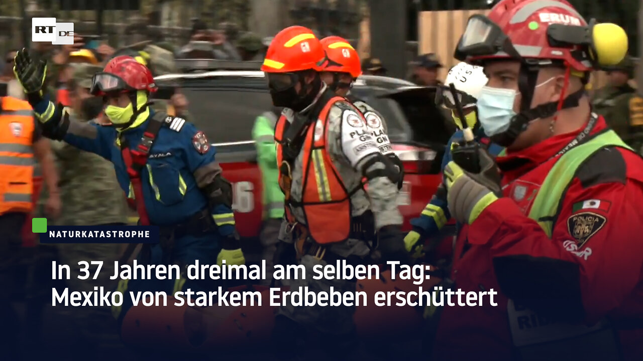 In 37 Jahren dreimal am selben Tag: Mexiko von starkem Erdbeben erschüttert