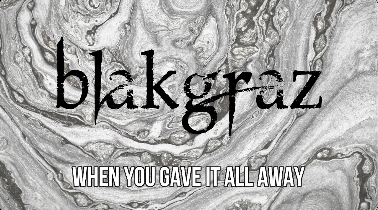 When You Gave It All Away by Blakgraz