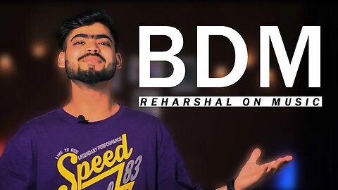 BDM REHARSHAL ON MUSIC