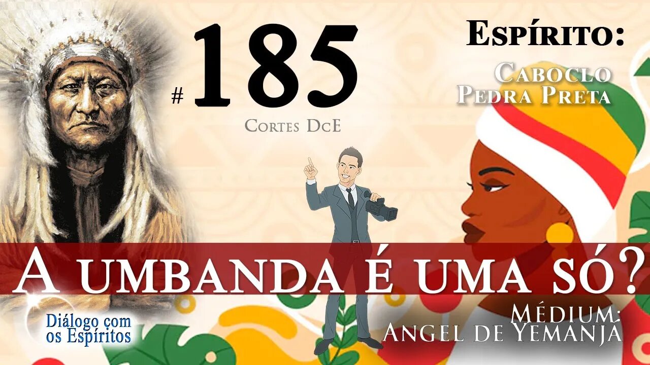 Cortes DcE #185 A umbanda é uma só?