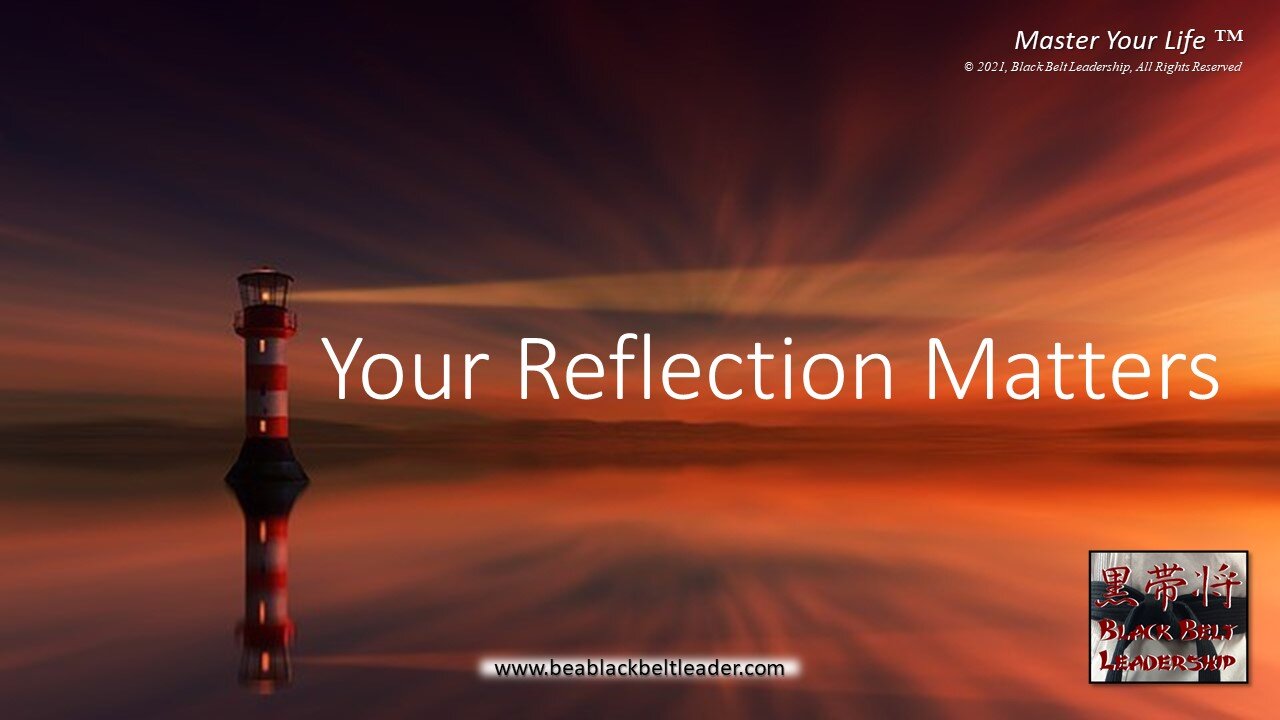 Your Reflection Matters