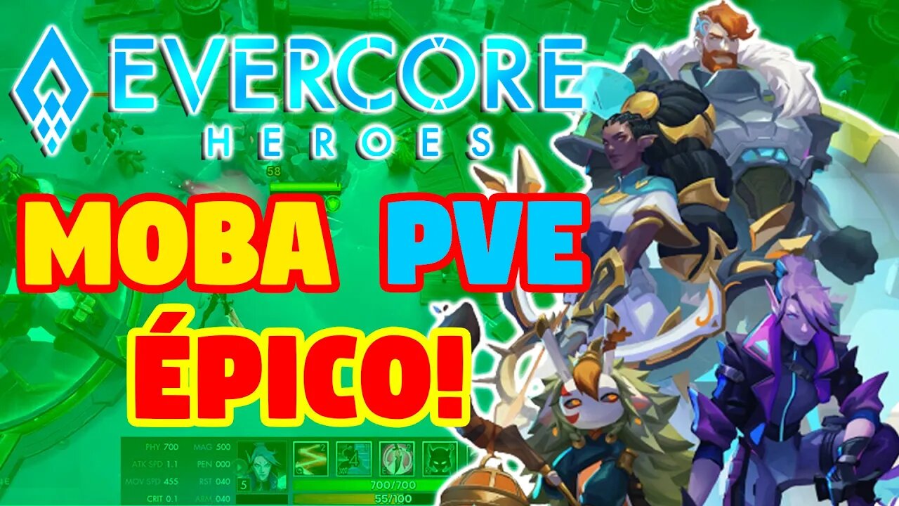EVERCORE HEROES: Desafie o Inimaginável, UM MOBA PVE gratuito e Épico!
