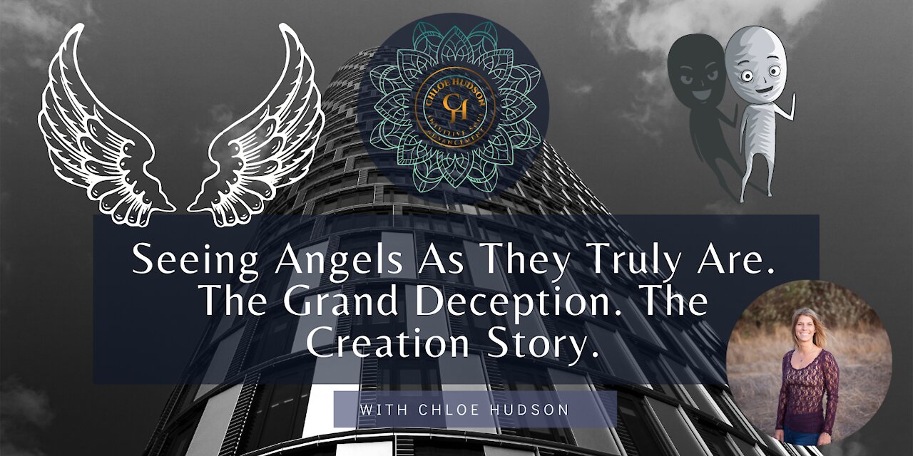 Seeing Angels As They Truly Are. The Grand Deception. The Creation Story. - #WorldPeaceProjects