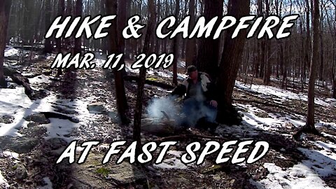 Hike & Campfire from 03/11/2019 At Fast Speed