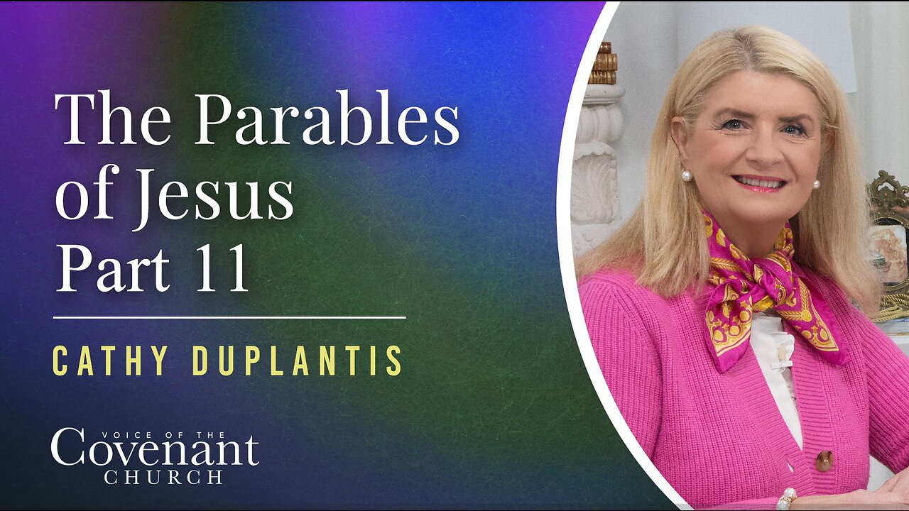 The Parables of Jesus, Part 11