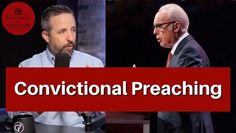 John MacArthur, And the Need for Convictional Preaching!!! | Josh Buice, G3 Ministries