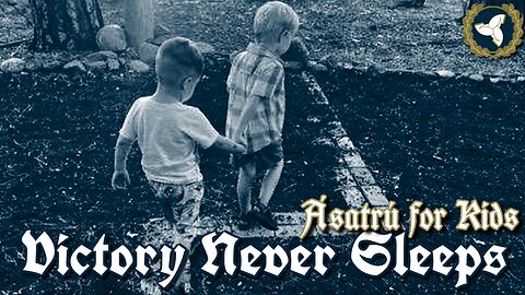10/9/24 Victory Never Sleeps, Episode 118 - Ásatrú for Kids