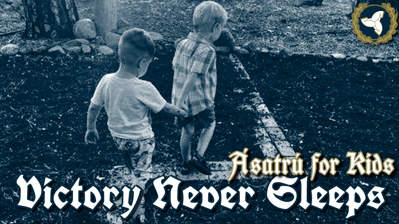 10/9/24 Victory Never Sleeps, Episode 118 - Ásatrú for Kids