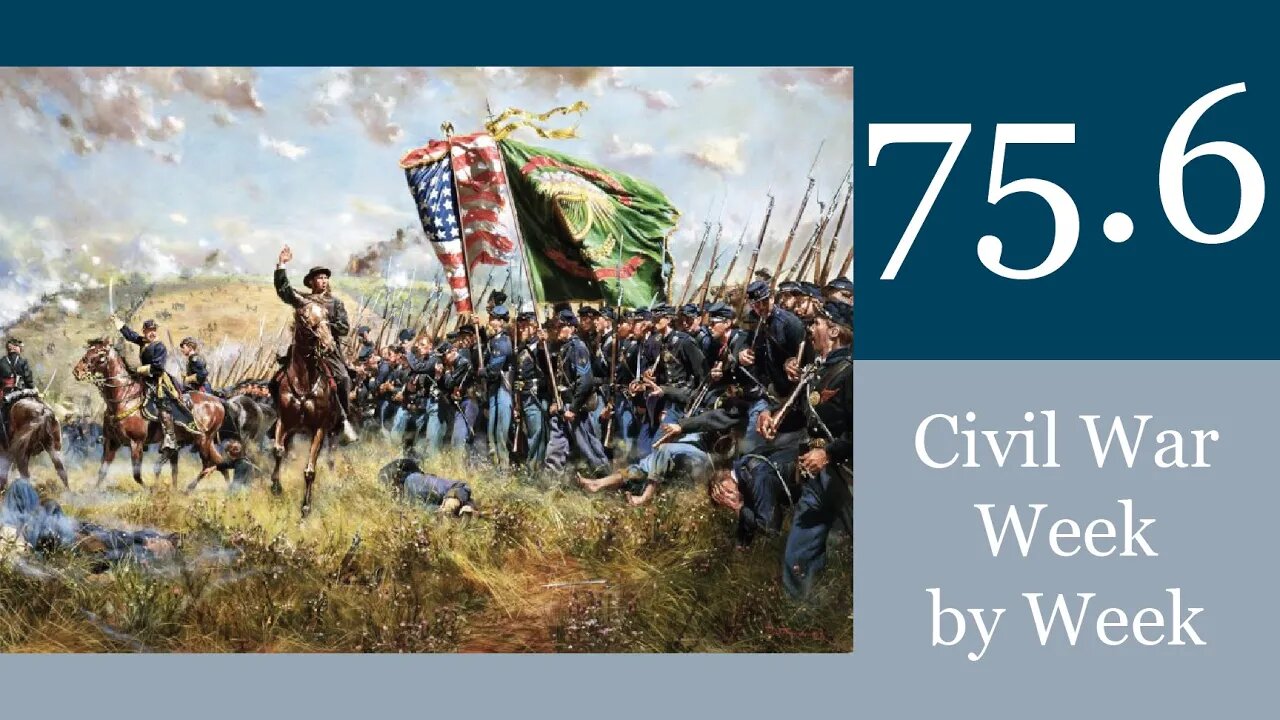 Civil War Week By Week Episode 73.6 Charge of the Irish