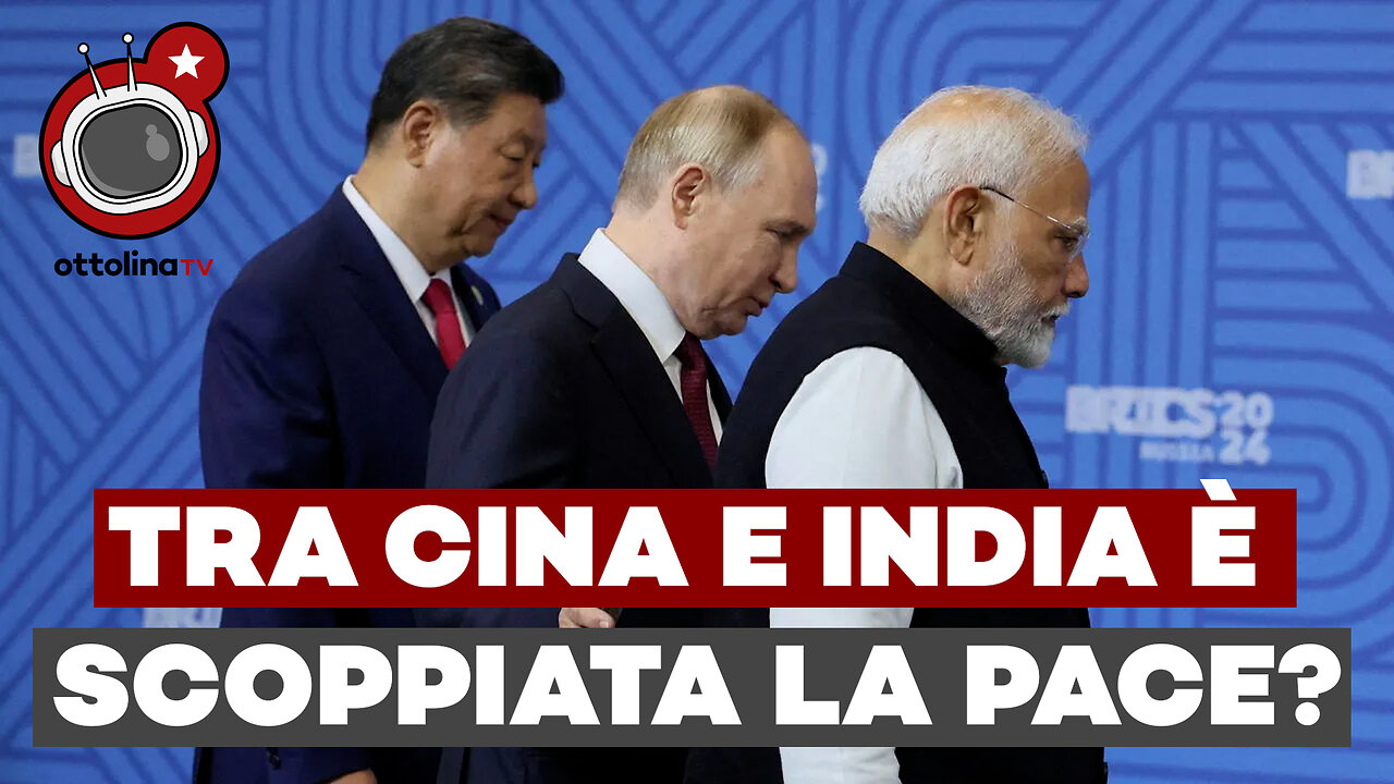 Putin e i BRICS hanno fatto il miracolo: tra Cina e India è scoppiata la pace?