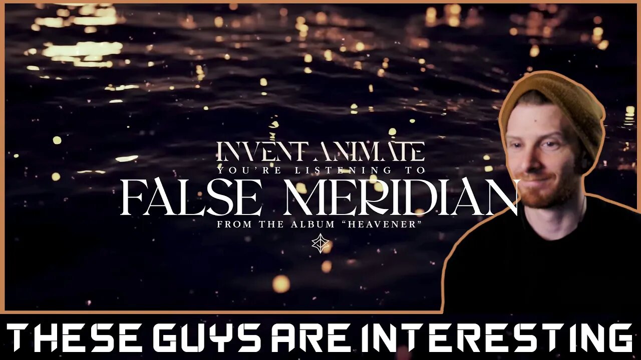 REACTION! | Invent, Animate - False Meridian...They keep delivering.