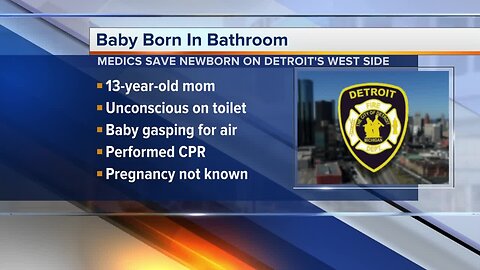 Medics save baby born in bathroom on Detroit's west side